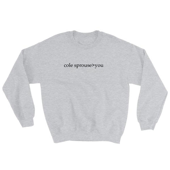 Cole Sprouse>You Sweatshirt