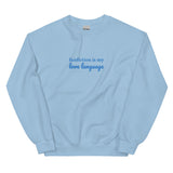 Fanfiction Is My Love Language Embroidered Unisex Sweatshirt - @emmakmillerrrr EXCLUSIVE