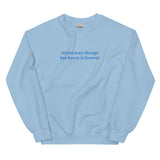 Styles May Change But Harry Is Forever Embroidered Unisex Sweatshirt - Warehouse Sale