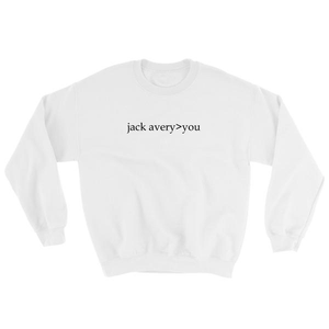 Jack Avery>You Sweatshirt