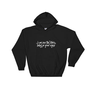 I Can See The Stars Baby In Your Eyes Hooded Sweatshirt