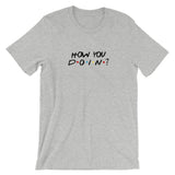 How You Doin? Short-Sleeve Unisex T-Shirt