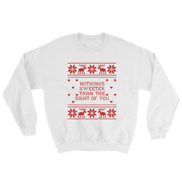 Nothings Sweeter Than The Sight Of You Sweatshirt