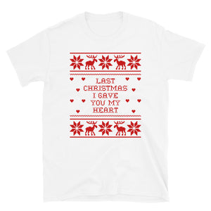 Last Christmas I Gave You My Heart Short-Sleeve Unisex T-Shirt