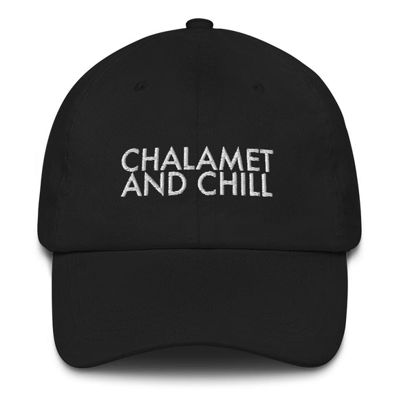 Chalamet And Chill Dad hat