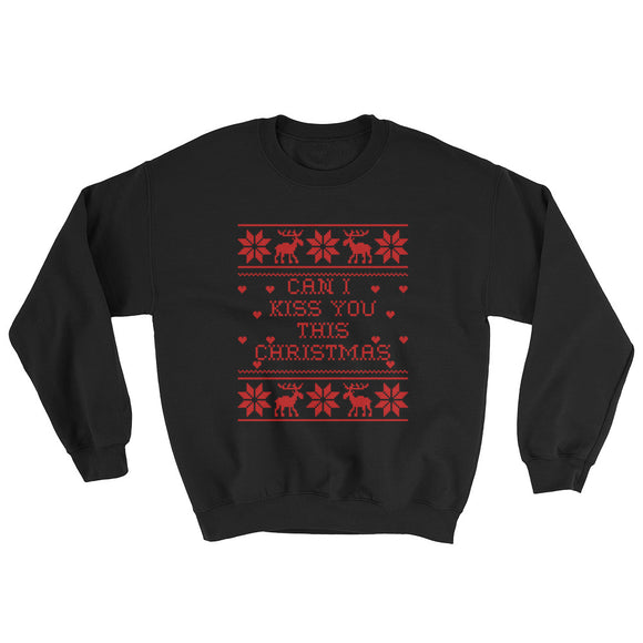 Can I Kiss You This Christmas Sweatshirt