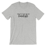 Need You In My Life Like Limelight Short-Sleeve Unisex T-Shirt