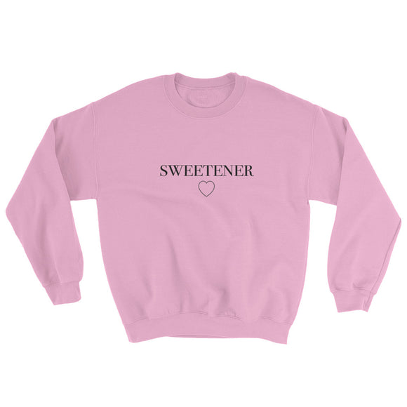 Sweetener Sweatshirt