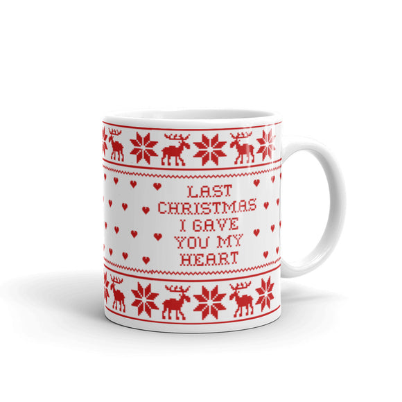 Last Christmas I Gave You My Heart Mug