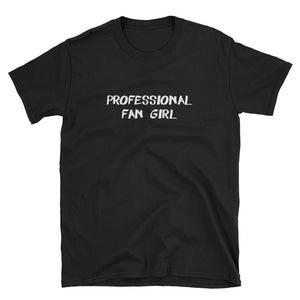 Professional Fan Girl Short-Sleeve Unisex T-Shirt
