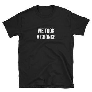 We Took A Chonce Short-Sleeve Unisex T-Shirt