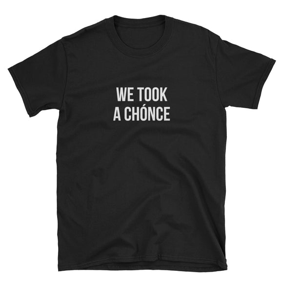 We Took A Chonce Short-Sleeve Unisex T-Shirt