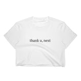 thank u, next Women's Crop Top – Cheeky Apparel Co