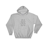 Either Way You Talk About Me Hooded Sweatshirt