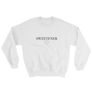 Sweetener Sweatshirt