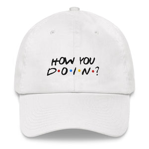 How You Doin ? Dad hat