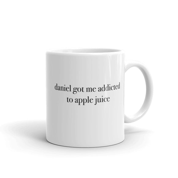 Daniel Got Me Addicted To Apple Juice Mug