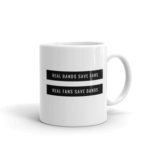 Real Bands Save Fans, Real Fans Save Bands Mug