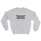 Shoulda Stayed On The Sofa Forgot I Hate Being Social Sweatshirt