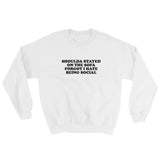 Shoulda Stayed On The Sofa Forgot I Hate Being Social Sweatshirt