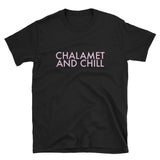 Chalamet and Chill Short-Sleeve Unisex T-Shirt
