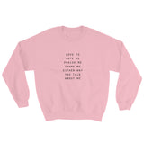 Either Way You Talk About Me Sweatshirt