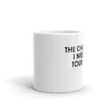 The Only Dates I Need Are Tour Dates Mug