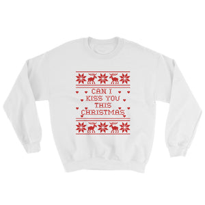 Can I Kiss You This Christmas Sweatshirt