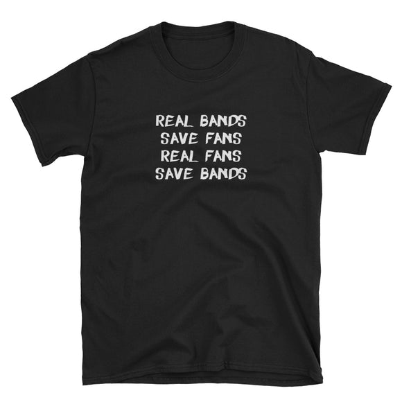 Real Bands Save Fans, Real Fans Save Bands Short-Sleeve Unisex T-Shirt