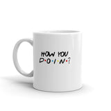 How You Doin? Mug