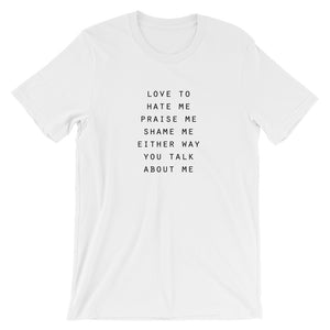Either Way You Talk About Me Short-Sleeve Unisex T-Shirt