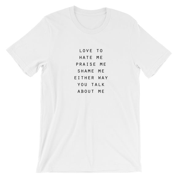 Either Way You Talk About Me Short-Sleeve Unisex T-Shirt