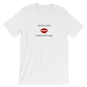 Lips So Good I Forget My Name Short-Sleeve Unisex T-Shirt