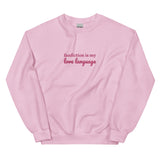 Fanfiction Is My Love Language Embroidered Unisex Sweatshirt - @emmakmillerrrr EXCLUSIVE