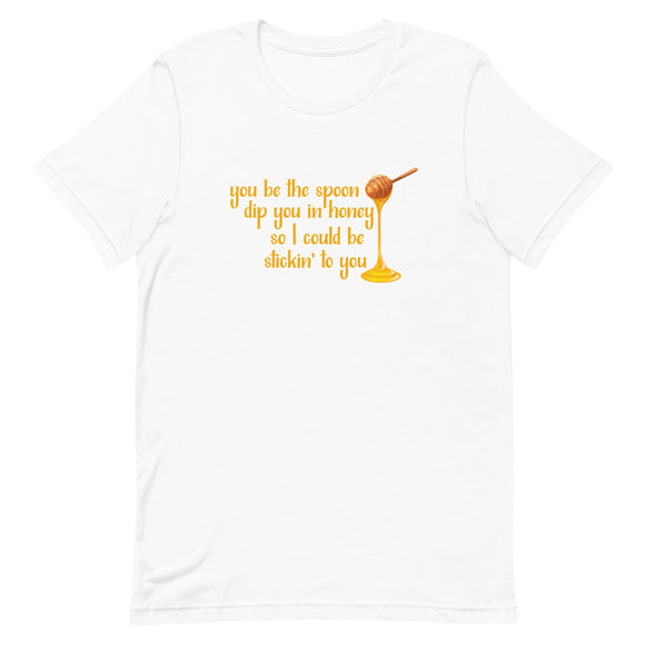 You Be The Spoon Unisex T-Shirt