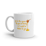 You Be The Spoon White glossy mug
